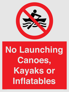 No Launching Canoes, Kayaks or Inflatables